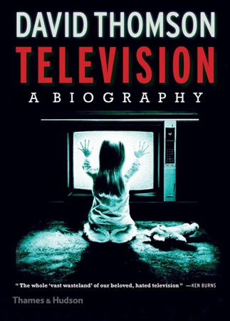 Television: A Biography by: David Thomson