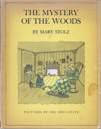 Mystery of the Woods, Theby: Stolz, Mary any Uri Shulevitz