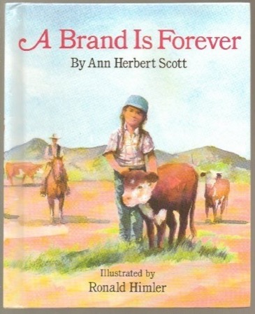 A Brand Is Foreverby: Ann Herbert Scott /Ronald Himler (Illustrator)