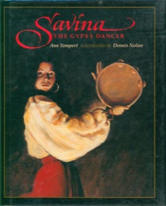 Savina, the Gypsy Dancerby: Tompert, Ann / Nolan, Dennis 