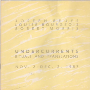 Undercurrents: Rituals and Translationsby: Joseph Beuys, Louise Bourgeois, Robert Morris