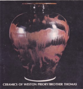 Ceramics of Weston Priory/Brother Thomasby: Brother Thomas Bezanson