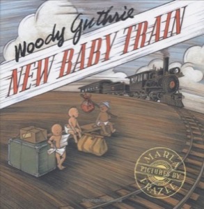 New Baby Trainby: Woody Guthrie / Marla Frazee (Illustrator)