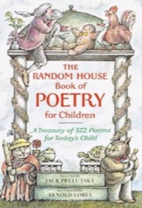 The Random House Book of Poetry for Childrenby: Jack Prelutsky / Arnold Lobel (Illustrator)