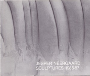 Jesper Neergaard Sculptures, 1985-87 by: Jesper Neergaard 