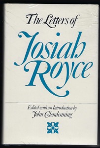 The Letters of Josiah Royceby: Josiah Royce/John Glendenning