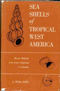 Sea Shells of Tropical West America: Marine Mollusks from Loer California to Colombiaby: A. Myra Keen