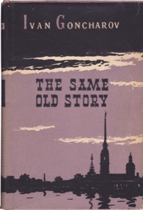 The Same Old Story by: Goncharov, Ivan 
