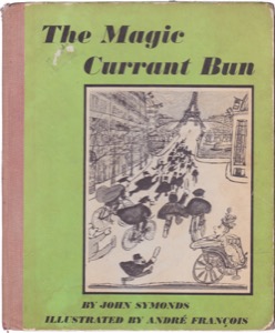 The Magic Currant Bunby: Symonds, John/Andre Francois