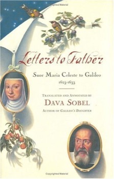 Letters to Father: Sister Maria Celeste to Galileo, 1623-1633by: Sobel, Dava (translator)