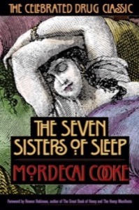 The Seven Sisters of Sleep: The Celebrated Drug Classicby: Mordecai Cooke 
