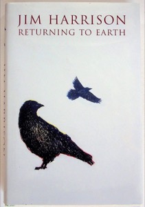 Returning to Earthby: Jim Harrison 