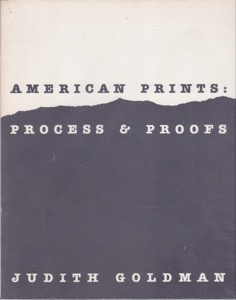 American Prints: Process & Proofsby: Judith Goldman