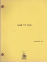 Nine to Five: Screenplay: THE NUMBERED DRAFTby: Higgins, Colin