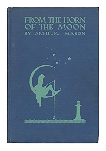 From the Horn of the Moonby: Mason, Arthur