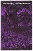 Dismantling the Silence (Braziller series of poetry)by: Simic, Charles