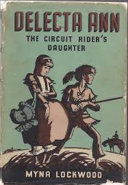 Delecta Ann - The Circuit Rider's Daughterby: Lockwood, Myna 