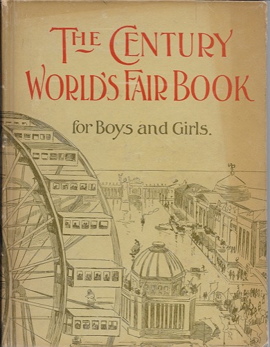 Century World's Fair Book for Boys and Girls, Theby: Jenks, Tudor