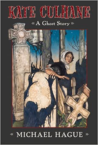 Kate Culhane - A Ghost Story (SIGNED)by: Hague, Michael