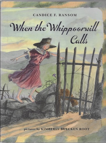 When the Whippoorwill Calls (SIGNED BY ILLUSTRATOR)by: Ransom, Candice F. and Kimberly Bulcken Root