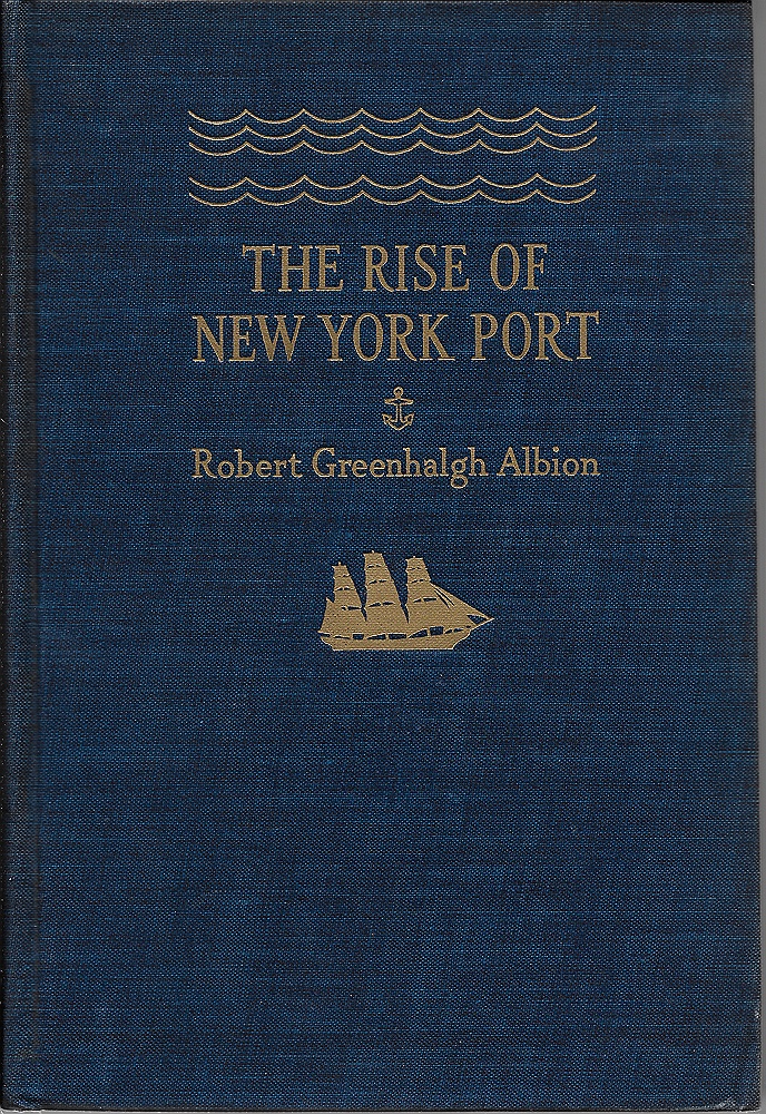 Rise of New York Port, Theby: Albion, Robert Greenhalgh