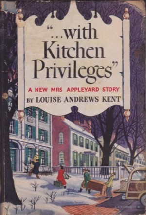 ...with Kitchen Privilegesby: Kent, Louise Andrews
