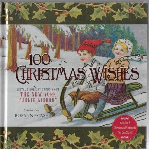 100 Christmas Wishes: Vintage Holiday Cards from the New York Public Libraryby: Cash (EDITOR), Rosanne