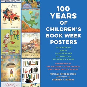 100 Years of Children's Book Week Postersby: Leonard S. Marcus