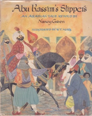 Abu Kassim's Slippers - An Arabian Taleby: Green, Nancy