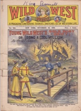 1906: November 23 - Wild West Weekly #214 "Gold Dust Drift Or, Losing a Cool Million" - Colorful Action Cover Art of Exploding Buildingby: N/A