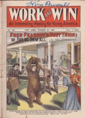1908: October 23 - Work and Win : An Interesting Weekly for Young America . No. 516  - Fred Fearnot's Best Trick. Or, Fooling Them All -  Colorful Action Cover Art of Fred Wearing Bear Costumeby: 