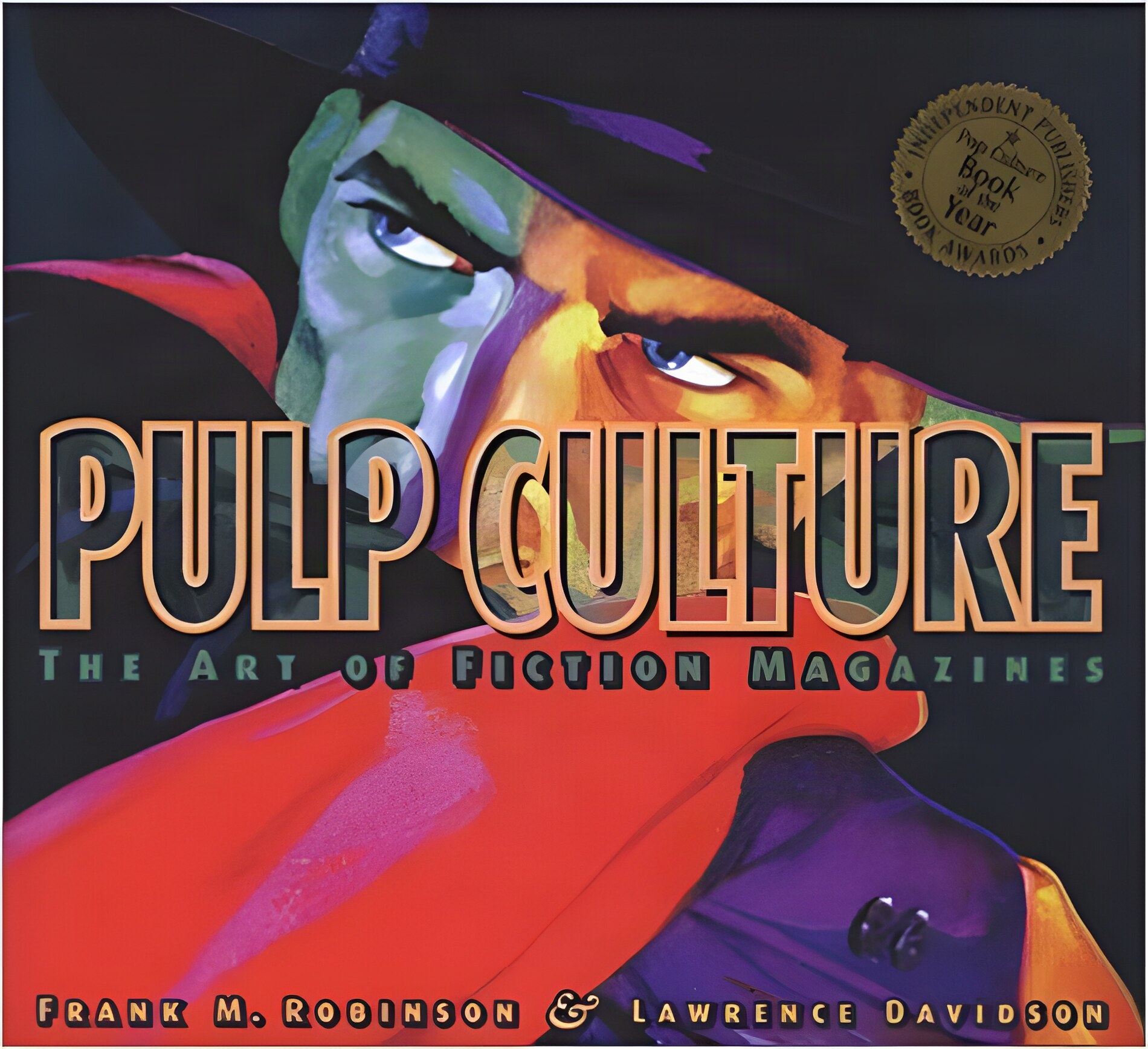Pulp Culture: The Art of Fiction Magazinesby: Robinson, Frank M. and Lawrence Davidson