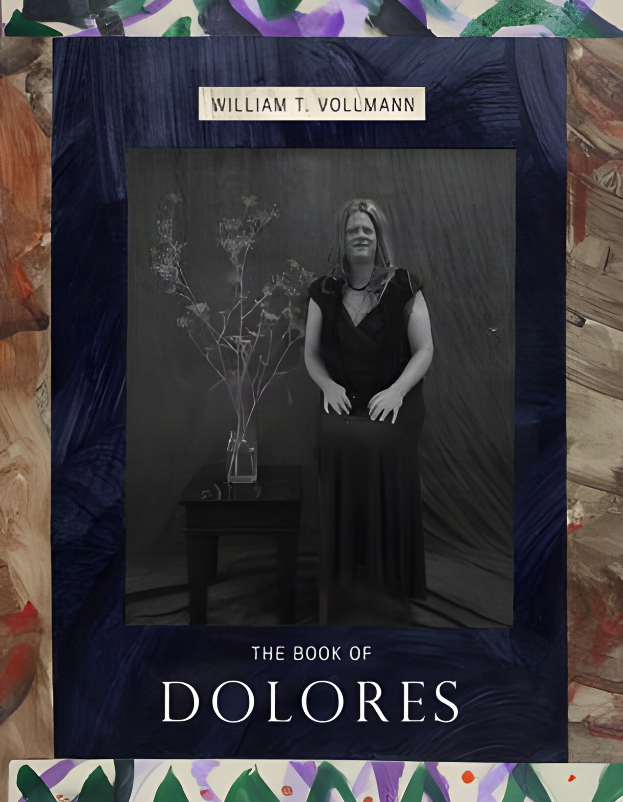 Book of Dolores, Theby: Vollmann, William T.