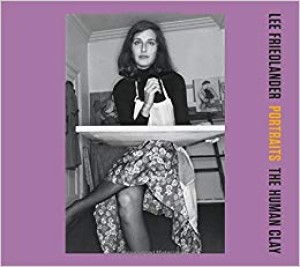 Portraits: The Human Clayby: Friedlander, Lee 