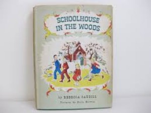 Schoolhouse in the Woodsby: Caudill, Rebecca