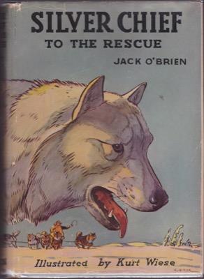 Silver Chief to the Rescueby: O'Brien, Jack