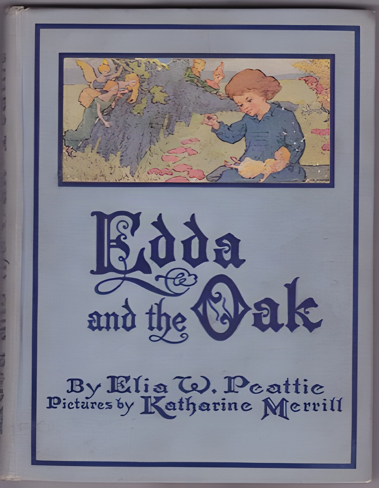 Edda and The Oakby: Peattie, Elia W.