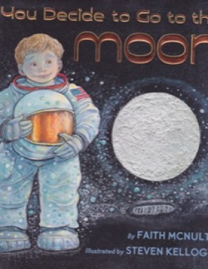 If you Decide to Go To the Moon (SIGNE COPY))by: McNulty, Faith 
