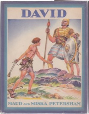David - From the Story Told in the First Book of Samuel and the First Book of Kings (SIGNED COPY)by: Petersham, Maud/Miska Petersham