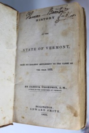 History of the State of Vermont, From Its Earliest Settlement to the Close of the Year 1832by: Thompson, Zadock