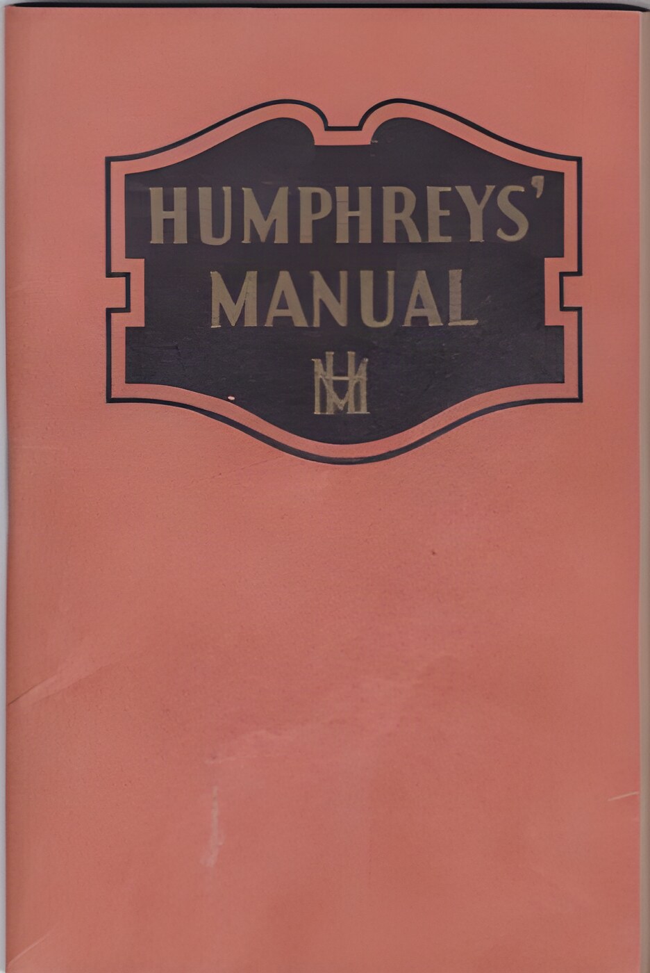 Humphrey's Manual (Homeopathic Medicine)- On the Care of Ailments Which May Be Alleviated at Homeby: Humphrey, Dr. F.
