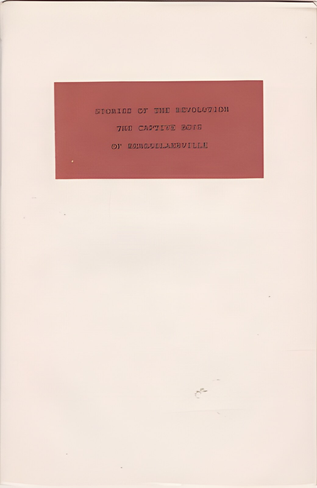 Stories of the Revolution; with an Account of the Lost Child of the Delaware; Wheaton and the Panther, &cby: Priest, Josiah