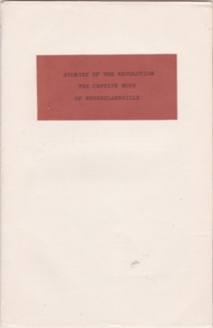 Stories of the Revolution; with an Account of the Lost Child of the Delaware; Wheaton and the Panther, &cby: Priest, Josiah