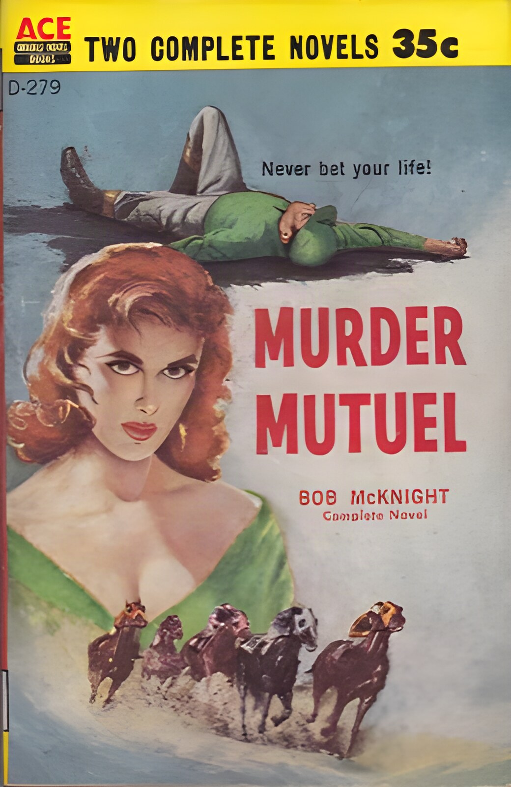 Murder Mutuel/Bye,Bye, Baby!by: McKnight, Bob And Bond, J. Harvey (Pseudonym Of Russell Robert Winterbotham)