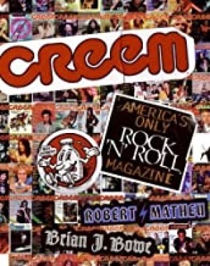 CREEM: America's Only Rock 'N' Roll Magazine by: Matheu, Robert; Bowe, Brian J.