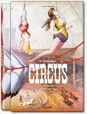 The Circus: 1870-1950by: Granfield Linda; Jando Dominique; Dahlinger Fred; Daniel Noel Editor