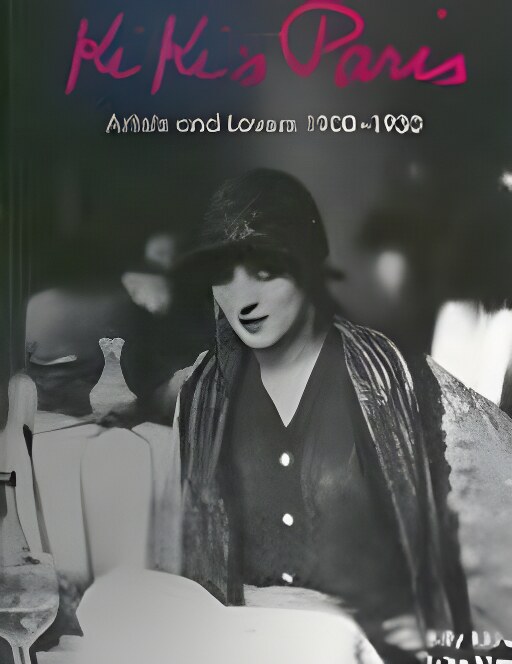 Kiki's Paris: Artists and Lovers 1900-1930 by: Kluver, Billy and Julie Martin