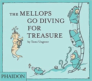 The Mellops Go Diving for Treasureby: Ungerer, Tomi