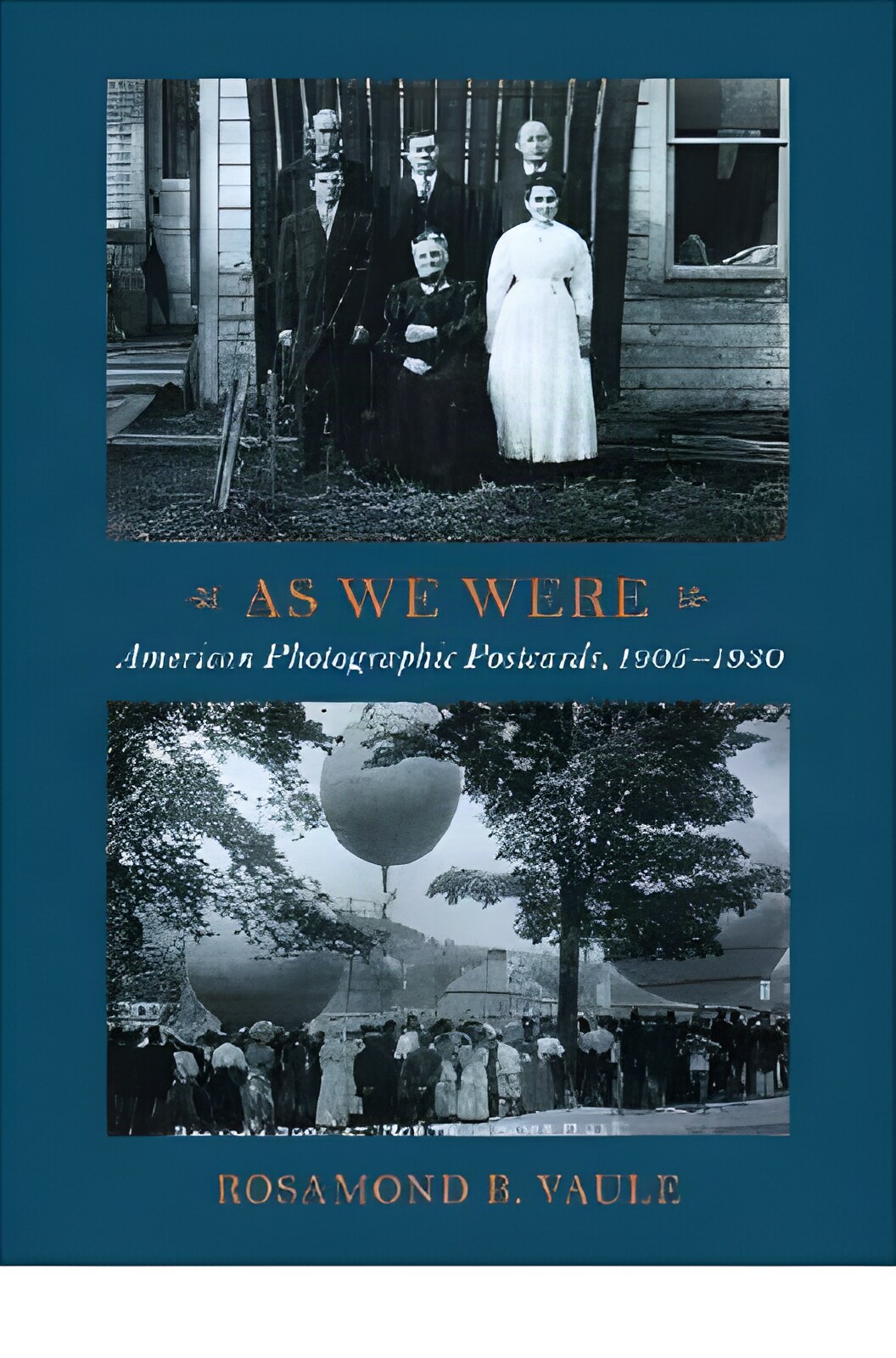 As We Were: American Photographic Postcards, 1905-1930by: Vaule, Rosamond B.
