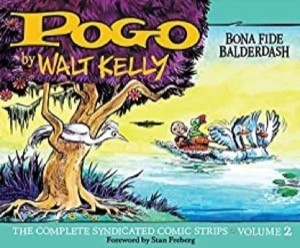 Pogo The Complete Syndicated Comic Strips: Bona Fide Balderdash (Vol. 2) (Walt Kelly's Pogo)by: Kelly, Walt